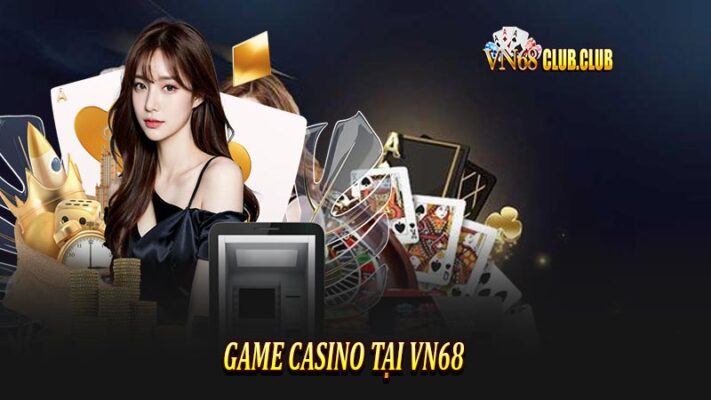 game casino tại vn68